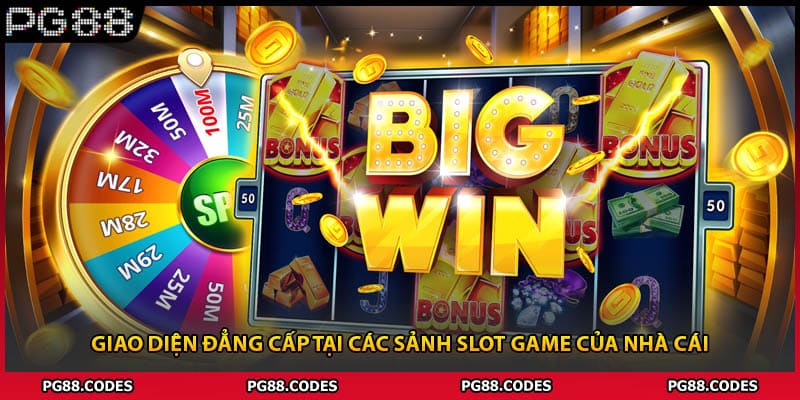 Giao diện đẳng cấp tại các sảnh slot game của nhà cái