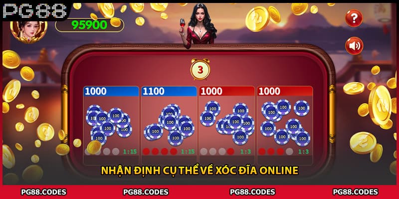 Nhận định cụ thể về xóc đĩa online