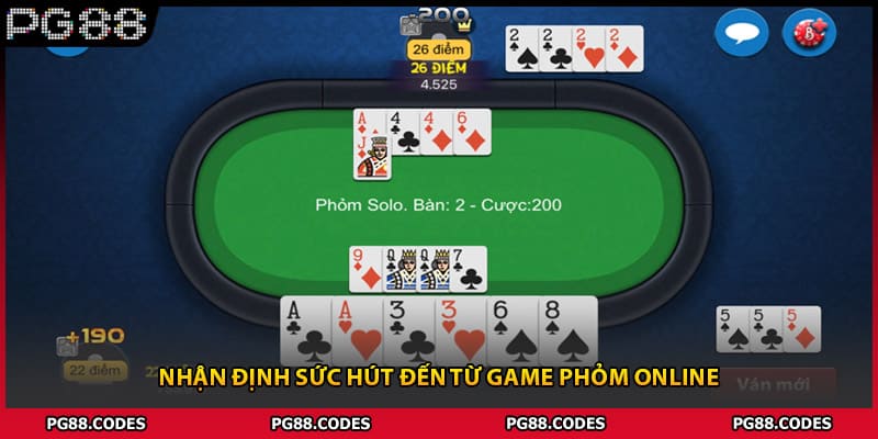 Nhận định sức hút đến từ game phỏm online